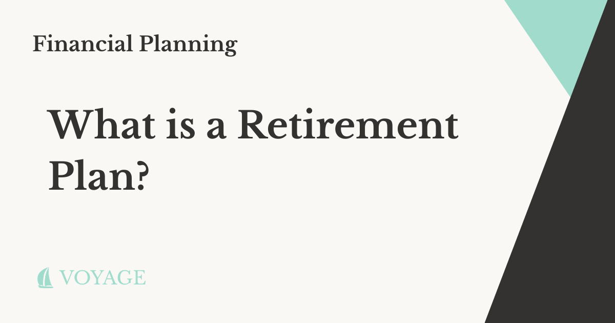 What Is a Retirement Plan?