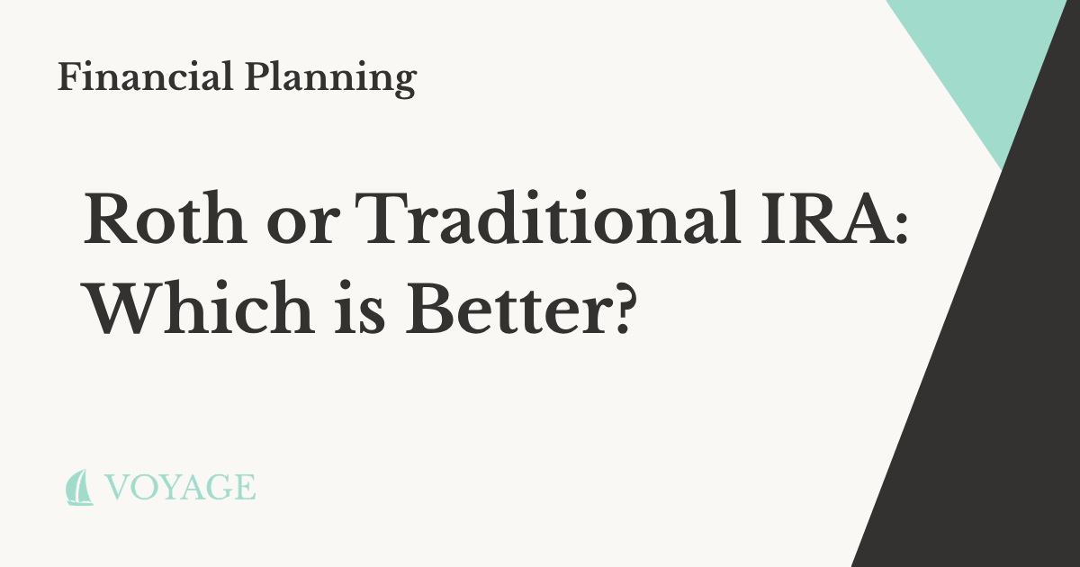 Deciding Between Roth & Traditional IRA