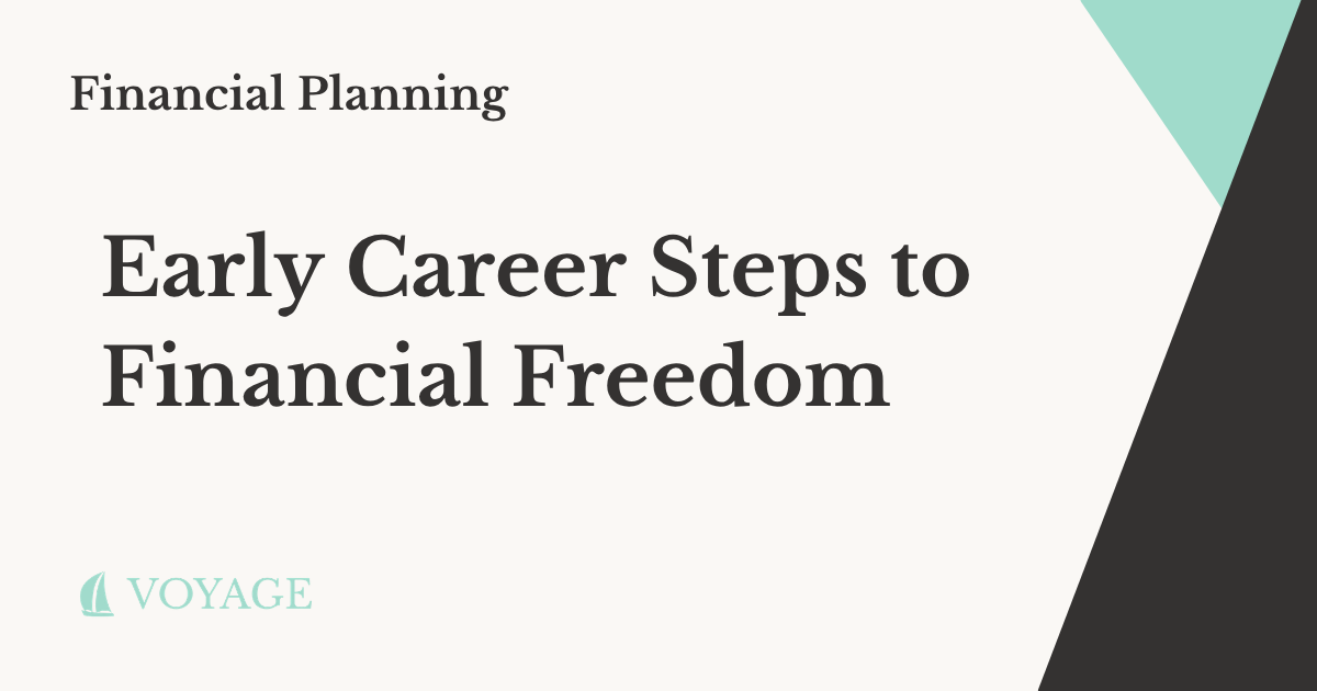 Early Career Steps to Financial Freedom