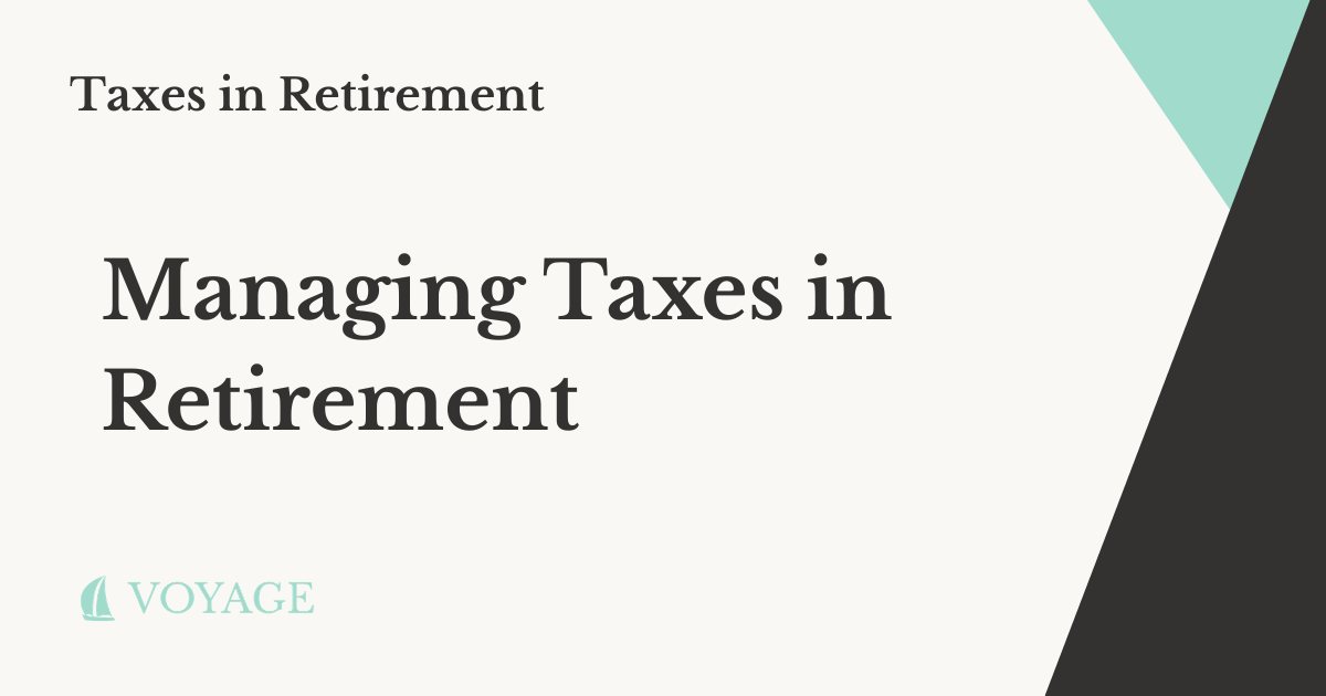Managing Taxes in Retirement